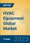 HVAC Equipment Global Market Insights 2023, Analysis and Forecast to 2028, by Manufacturers, Regions, Technology, Application, Product Type - Product Thumbnail Image