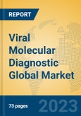 Viral Molecular Diagnostic Global Market Insights 2023, Analysis and Forecast to 2028, by Manufacturers, Regions, Technology, Application, Product Type- Product Image