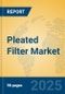 Pleated Filter Market Insights 2025, Analysis and Forecast to 2030, by Manufacturers, Regions, Technology, Application, Product Type - Product Image