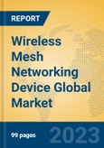 Wireless Mesh Networking Device Global Market Insights 2023, Analysis and Forecast to 2028, by Manufacturers, Regions, Technology, Application, Product Type- Product Image