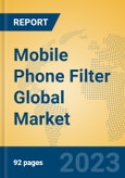 Mobile Phone Filter Global Market Insights 2023, Analysis and Forecast to 2028, by Manufacturers, Regions, Technology, Application, Product Type- Product Image