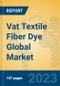 Vat Textile Fiber Dye Global Market Insights 2023, Analysis and Forecast to 2028, by Manufacturers, Regions, Technology, Product Type - Product Image