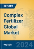 Complex Fertilizer Global Market Insights 2023, Analysis and Forecast to 2028, by Manufacturers, Regions, Technology, Application, Product Type- Product Image