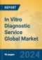 In Vitro Diagnostic Service Global Market Insights 2024, Analysis and Forecast to 2029, by Market Participants, Regions, Technology, Application, Product Type - Product Thumbnail Image