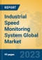 Industrial Speed Monitoring System Global Market Insights 2023, Analysis and Forecast to 2028, by Manufacturers, Regions, Technology, Application, Product Type - Product Image