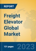Freight Elevator Global Market Insights 2023, Analysis and Forecast to 2028, by Manufacturers, Regions, Technology, Application, Product Type- Product Image