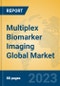 Multiplex Biomarker Imaging Global Market Insights 2023, Analysis and Forecast to 2028, by Market Participants, Regions, Technology, Application, Product Type - Product Thumbnail Image