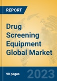 Drug Screening Equipment Global Market Insights 2023, Analysis and Forecast to 2028, by Manufacturers, Regions, Technology, Application, Product Type- Product Image