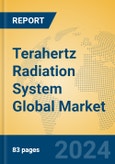 Terahertz Radiation System Global Market Insights 2023, Analysis and Forecast to 2028, by Manufacturers, Regions, Technology, Product Type- Product Image