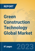 Green Construction Technology Global Market Insights 2023, Analysis and Forecast to 2028, by Market Participants, Regions, Technology, Application, Product Type- Product Image