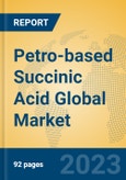 Petro-based Succinic Acid Global Market Insights 2023, Analysis and Forecast to 2028, by Manufacturers, Regions, Technology, Application, Product Type- Product Image