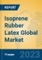 Isoprene Rubber Latex Global Market Insights 2023, Analysis and Forecast to 2028, by Manufacturers, Regions, Technology, Application, Product Type - Product Image