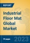 Industrial Floor Mat Global Market Insights 2023, Analysis and Forecast to 2028, by Manufacturers, Regions, Technology, Application, Product Type - Product Image