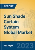 Sun Shade Curtain System Global Market Insights 2023, Analysis and Forecast to 2028, by Manufacturers, Regions, Technology, Application, Product Type- Product Image