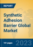 Synthetic Adhesion Barrier Global Market Insights 2023, Analysis and Forecast to 2028, by Manufacturers, Regions, Technology, Product Type- Product Image