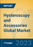 Hysteroscopy and Accessories Global Market Insights 2023, Analysis and Forecast to 2028, by Manufacturers, Regions, Technology, Application, Product Type- Product Image