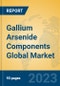 Gallium Arsenide Components Global Market Insights 2023, Analysis and Forecast to 2028, by Manufacturers, Regions, Technology, Application, Product Type - Product Thumbnail Image