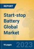 Start-stop Battery Global Market Insights 2023, Analysis and Forecast to 2028, by Manufacturers, Regions, Technology, Application, Product Type- Product Image
