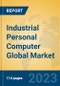 Industrial Personal Computer Global Market Insights 2023, Analysis and Forecast to 2028, by Manufacturers, Regions, Technology, Application, Product Type - Product Thumbnail Image