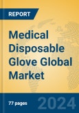 Medical Disposable Glove Global Market Insights 2023, Analysis and Forecast to 2028, by Manufacturers, Regions, Technology, Application, Product Type- Product Image