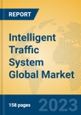 Intelligent Traffic System Global Market Insights 2023, Analysis and Forecast to 2028, by Manufacturers, Regions, Technology, Product Type- Product Image