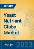 Yeast Nutrient Global Market Insights 2023, Analysis and Forecast to 2028, by Manufacturers, Regions, Technology, Application, Product Type- Product Image