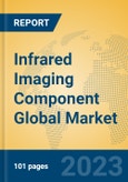 Infrared Imaging Component Global Market Insights 2023, Analysis and Forecast to 2028, by Manufacturers, Regions, Technology, Product Type- Product Image