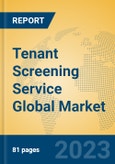 Tenant Screening Service Global Market Insights 2023, Analysis and Forecast to 2028, by Market Participants, Regions, Technology, Application, Product Type- Product Image