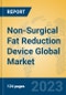 Non-Surgical Fat Reduction Device Global Market Insights 2023, Analysis and Forecast to 2028, by Manufacturers, Regions, Technology, Product Type - Product Image