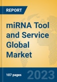 miRNA Tool and Service Global Market Insights 2023, Analysis and Forecast to 2028, by Manufacturers, Regions, Technology, Application, Product Type- Product Image