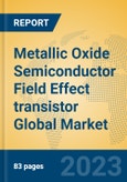 Metallic Oxide Semiconductor Field Effect transistor Global Market Insights 2023, Analysis and Forecast to 2028, by Manufacturers, Regions, Technology, Application, Product Type- Product Image