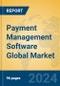 Payment Management Software Global Market Insights 2024, Analysis and Forecast to 2029, by Market Participants, Regions, Technology, Application, Product Type - Product Thumbnail Image