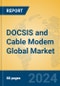 DOCSIS and Cable Modem Global Market Insights 2024, Analysis and Forecast to 2029, by Manufacturers, Regions, Technology, Application, Product Type - Product Image