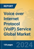 Voice over Internet Protocol (VoIP) Service Global Market Insights 2024, Analysis and Forecast to 2029, by Market Participants, Regions, Technology, Application, Product Type- Product Image