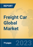 Freight Car Global Market Insights 2023, Analysis and Forecast to 2028, by Manufacturers, Regions, Technology, Application, Product Type- Product Image