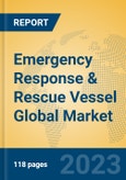 Emergency Response & Rescue Vessel Global Market Insights 2023, Analysis and Forecast to 2028, by Manufacturers, Regions, Technology, Application, Product Type- Product Image