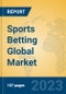 Sports Betting Global Market Insights 2023, Analysis and Forecast to 2028, by Market Participants, Regions, Technology, Product Type - Product Thumbnail Image