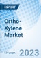 Ortho-Xylene Market: Global Market Size, Forecast, Insights, Segmentation, and Competitive Landscape with Impact of COVID-19 & Russia-Ukraine War - Product Image