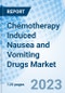 Chemotherapy Induced Nausea and Vomiting Drugs Market: Global Market Size, Forecast, Insights, Segmentation, and Competitive Landscape with Impact of COVID-19 & Russia-Ukraine War - Product Image