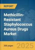 Methicillin-Resistant Staphylococcus Aureus (MRSA) Drugs Market Report 2025- Product Image