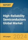 High-Reliability Semiconductors Global Market Report 2024- Product Image