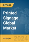 Printed Signage Global Market Report 2024- Product Image