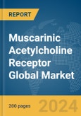 Muscarinic Acetylcholine Receptor Global Market Report 2024- Product Image