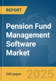Pension Fund Management Software Market Report 2025- Product Image