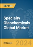 Specialty Oleochemicals Global Market Report 2024- Product Image