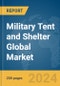 Military Tent and Shelter Global Market Report 2024 - Product Thumbnail Image