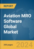 Aviation MRO Software Global Market Report 2024- Product Image