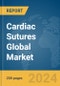 Cardiac Sutures Global Market Report 2024 - Product Image