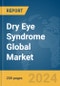 Dry Eye Syndrome Global Market Report 2024 - Product Image