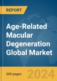 Age-Related Macular Degeneration Global Market Report 2024- Product Image